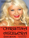 The Christina Aguilera Quiz Book (eBook): 100 Questions on the Pop Star